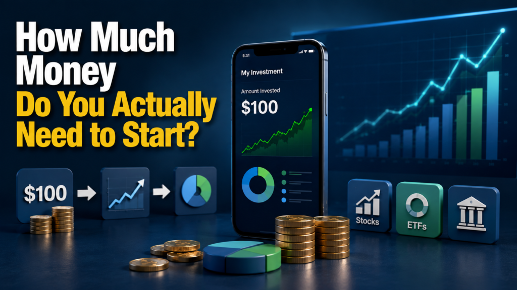 How Much Money Do You Need to Start Investing?